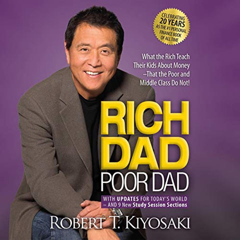 Rich Dad Poor Dad: What the Rich Teach Their Kids About Money