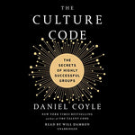 The Culture Code: The Secrets of Highly Successful Groups